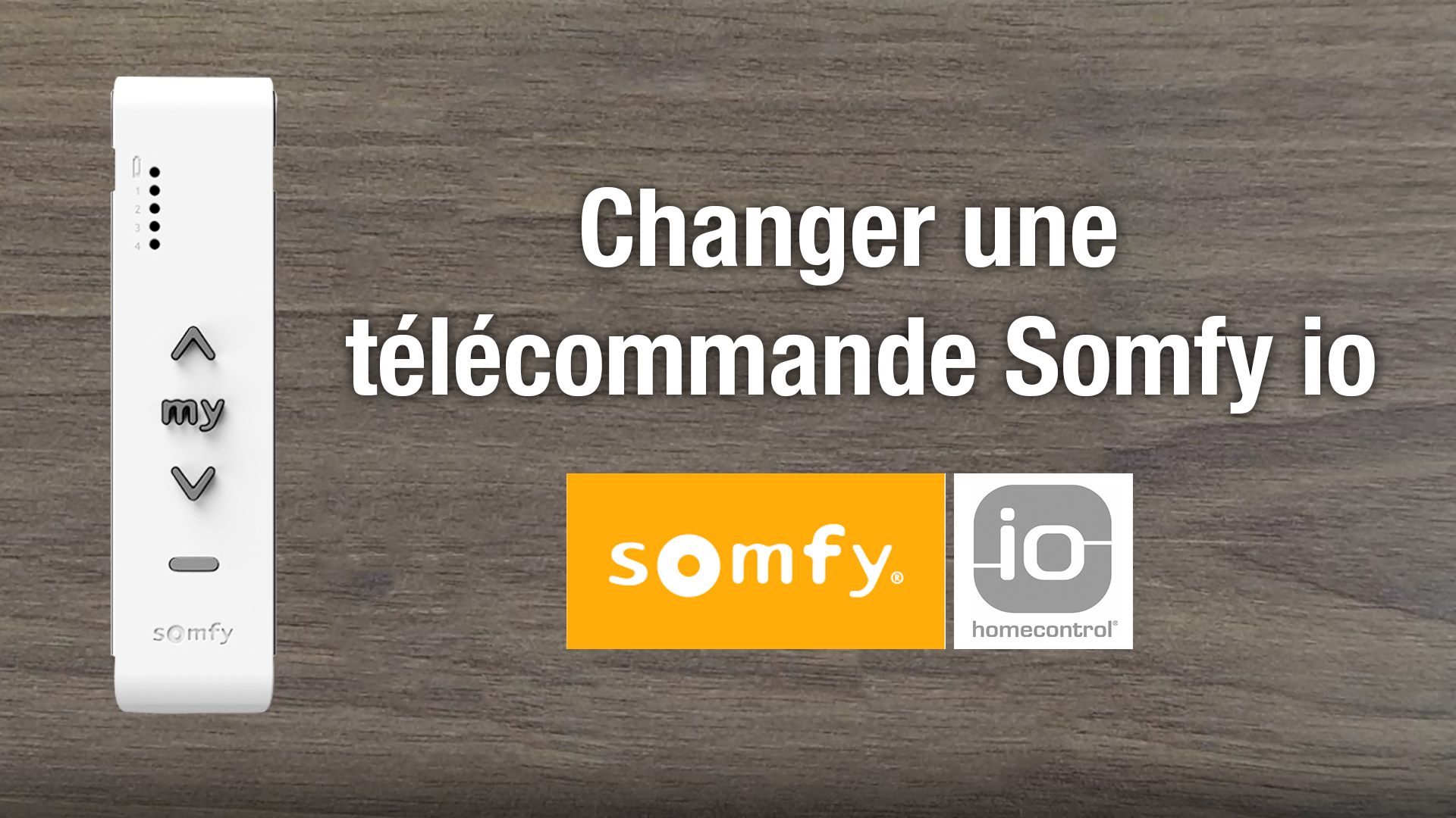 video Changer télécommande Somfy Io