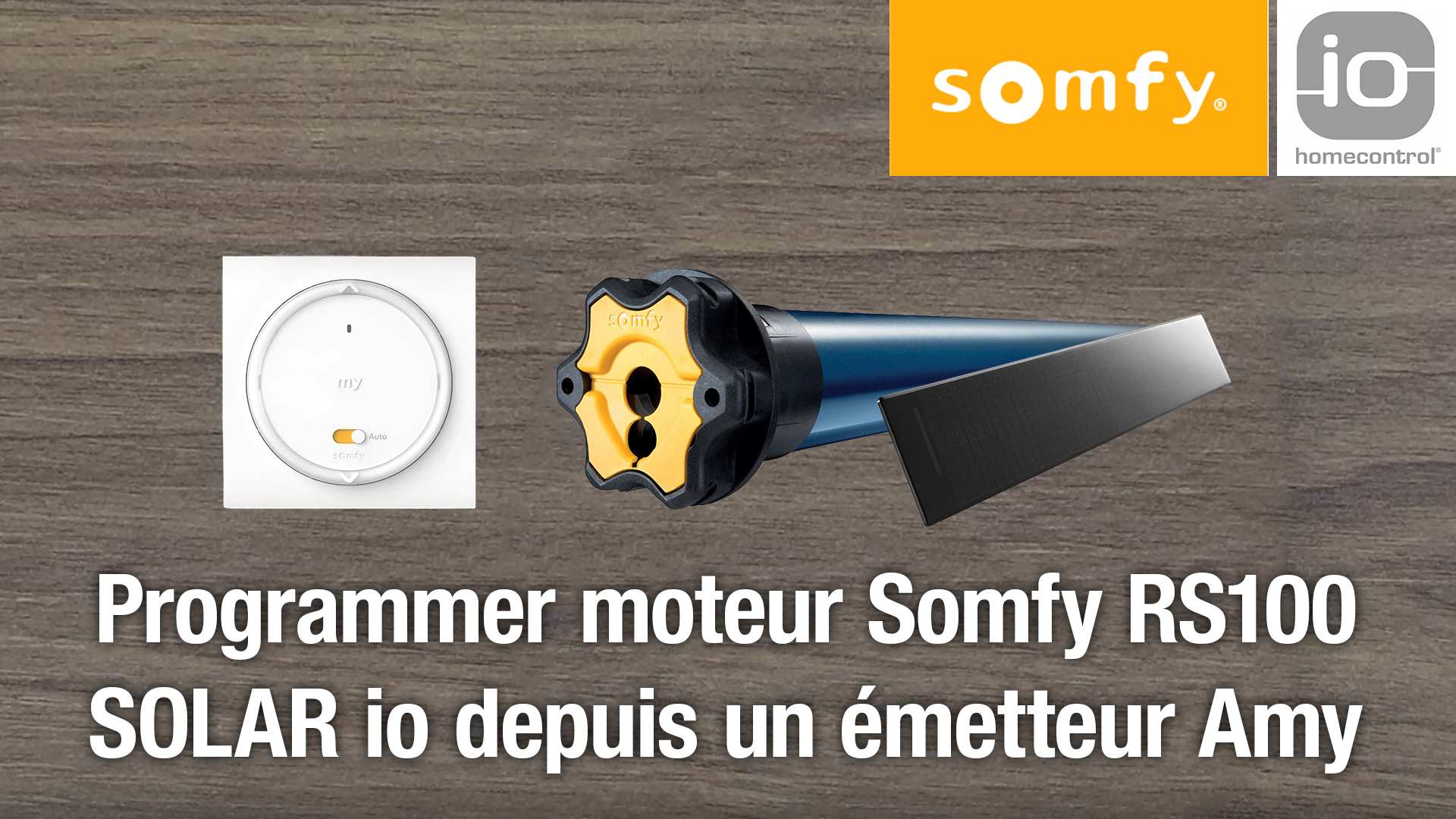 video Programmer moteur Somfy RS100 SOLAR io et son émetteur Amy