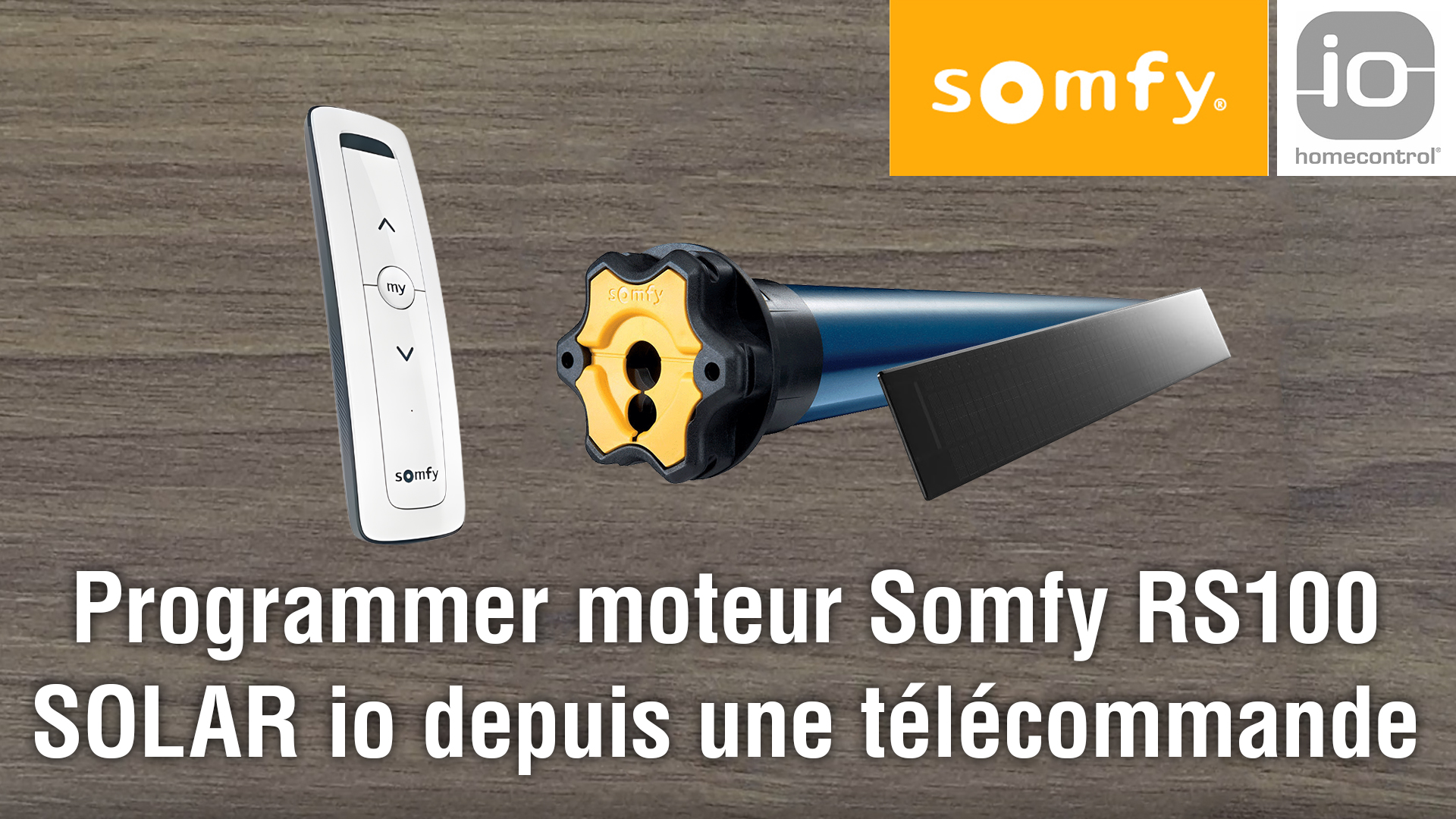 video Programmer moteur Somfy RS100 SOLAR io et sa télécommande